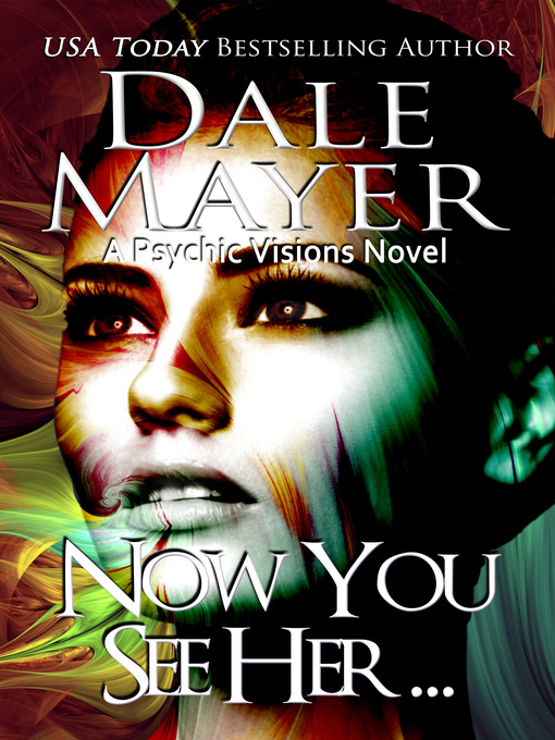 Title details for Now You See Her... by Dale Mayer - Available